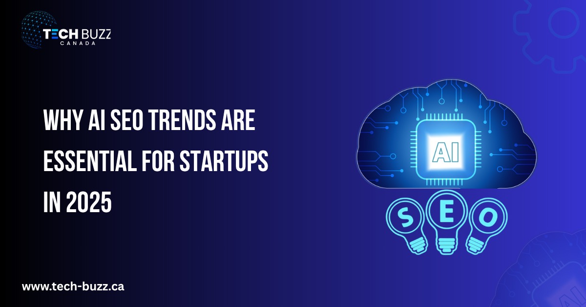 Why AI SEO Trends Are Essential for Startups in 2025